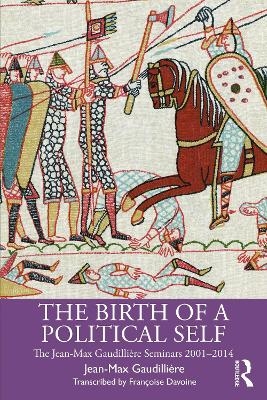 The Birth of a Political Self - Jean-Max Gaudillière