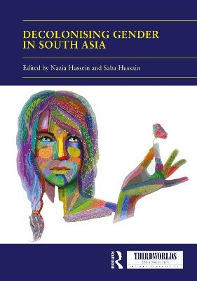 Decolonising Gender in South Asia - 