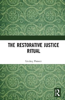 The Restorative Justice Ritual - Lindsey Pointer