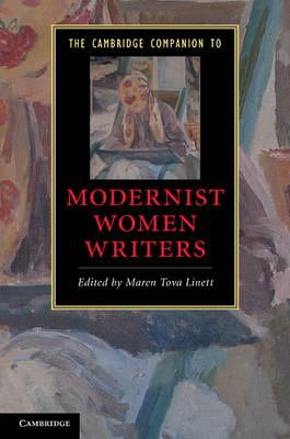 Cambridge Companion to Modernist Women Writers - 