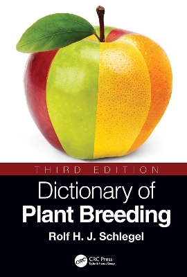 Dictionary of Plant Breeding - Rolf H. J. Schlegel