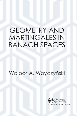 Geometry and Martingales in Banach Spaces - Wojbor A. Woyczynski