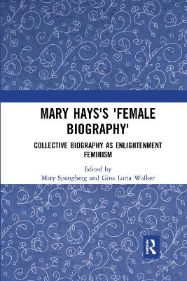Mary Hays's 'Female Biography' - 