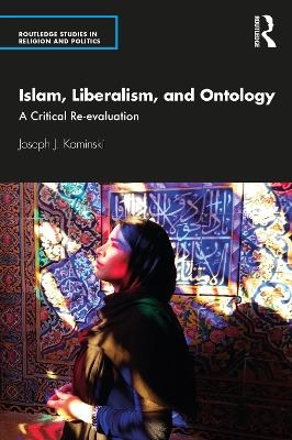 Islam, Liberalism, and Ontology - Joseph J. Kaminski