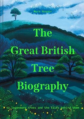 The Great British Tree Biography - Mark Hooper