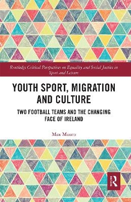 Youth Sport, Migration and Culture - Max Mauro