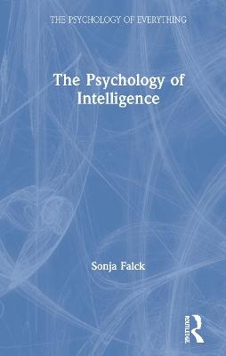 The Psychology of Intelligence - Sonja Falck