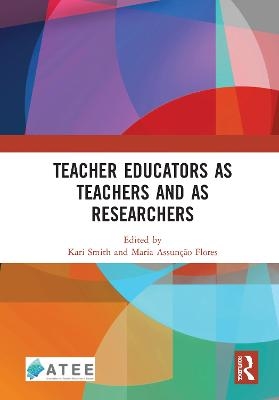 Teacher Educators as Teachers and as Researchers - 