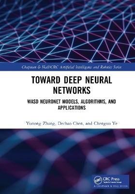 Toward Deep Neural Networks - Yunong Zhang, Dechao Chen, Chengxu Ye