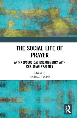 The Social Life of Prayer - 