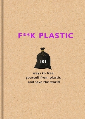 F**k Plastic - The F Team