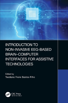 Introduction to Non-Invasive EEG-Based Brain-Computer Interfaces for Assistive Technologies - 