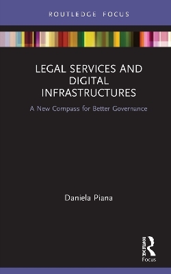 Legal Services and Digital Infrastructures - Daniela Piana