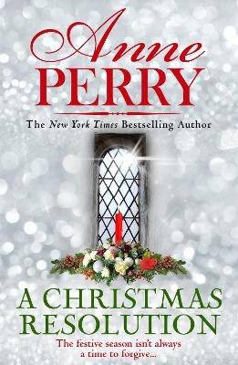 A Christmas Resolution (Christmas Novella 18) - Anne Perry