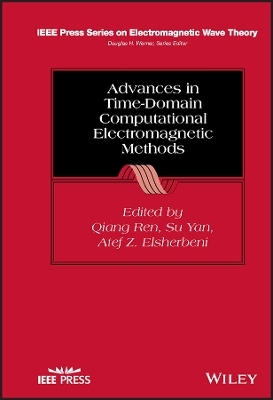 Advances in Time-Domain Computational Electromagnetic Methods - 