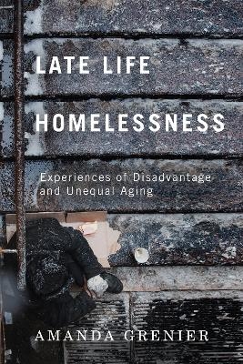 Late-Life Homelessness - Amanda Grenier