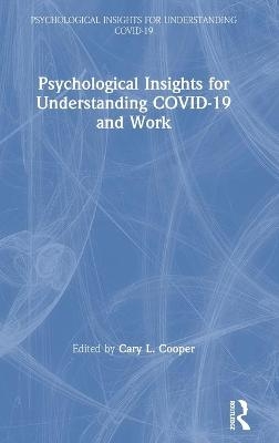 Psychological Insights for Understanding COVID-19 and Work - 