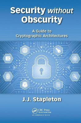 Security without Obscurity - Jeff Stapleton