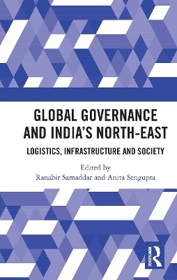 Global Governance and India’s North-East - 