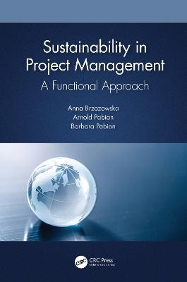 Sustainability in Project Management - Anna Brzozowska, Arnold Pabian, Barbara Pabian