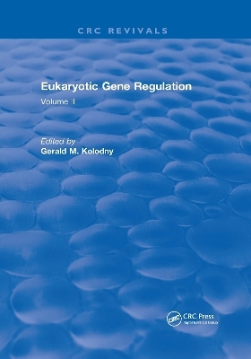 Eukaryotic Gene Regulation - Gerald M. Kolodny