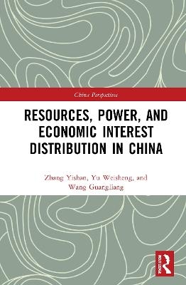 Resources, Power, and Economic Interest Distribution in China - Zhang Yishan, Yu Weisheng, Wang Guangliang