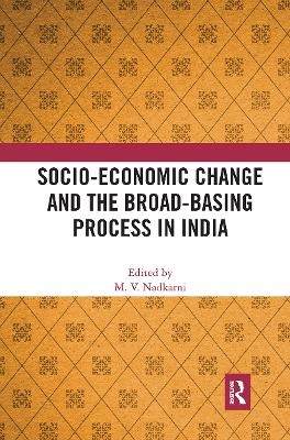 Socio-Economic Change and the Broad-Basing Process in India - 