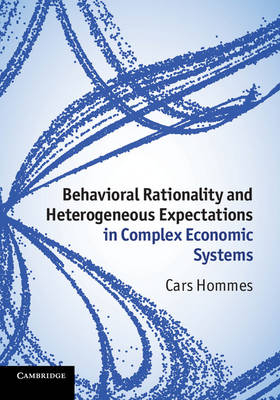 Behavioral Rationality and Heterogeneous Expectations in Complex Economic Systems -  Cars Hommes