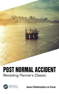 Post Normal Accident - Jean-Christophe Le Coze