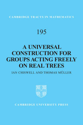 Universal Construction for Groups Acting Freely on Real Trees -  Ian Chiswell,  Thomas Muller