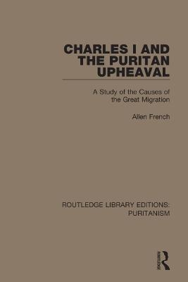 Charles I and the Puritan Upheaval - Allen French