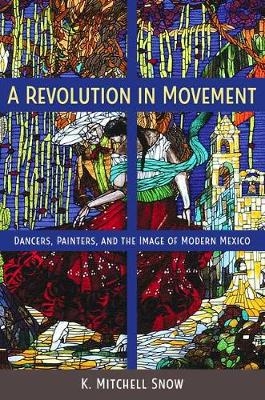 A Revolution in Movement - K. Mitchell Snow