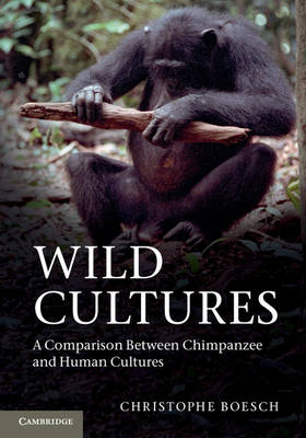 Wild Cultures -  Christophe Boesch