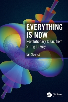 Everything is Now - Bill Spence