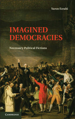 Imagined Democracies -  Yaron Ezrahi