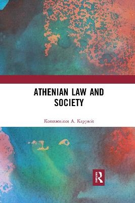 Athenian Law and Society - Konstantinos A. Kapparis