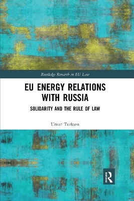 EU Energy Relations With Russia - Umut Turksen