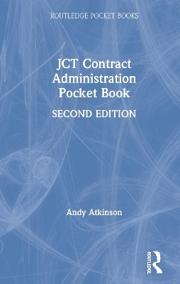 JCT Contract Administration Pocket Book - Andy Atkinson