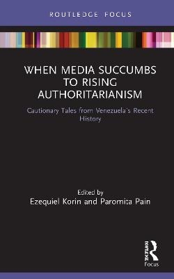 When Media Succumbs to Rising Authoritarianism - 