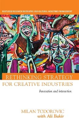 Rethinking Strategy for Creative Industries - Milan Todorovic, with Ali Bakir