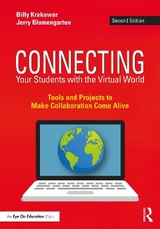 Connecting Your Students with the Virtual World - Krakower, Billy; Blumengarten, Jerry