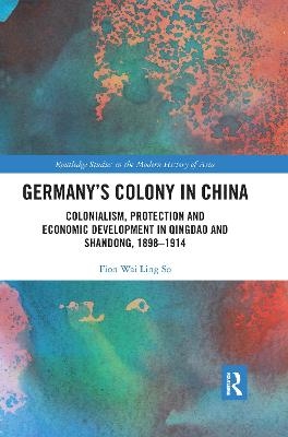 Germany's Colony in China - Fion Wai Ling So