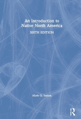 An Introduction to Native North America - Sutton, Mark Q.