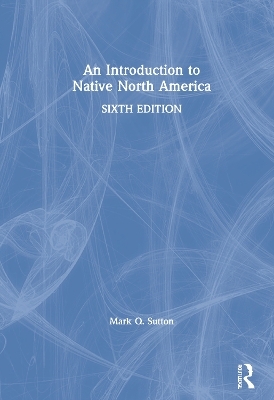 An Introduction to Native North America - Mark Q. Sutton