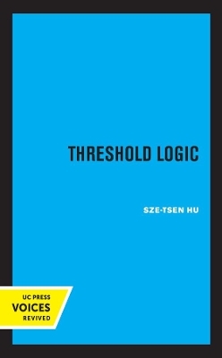 Threshold Logic - Sze-Tsen Hu