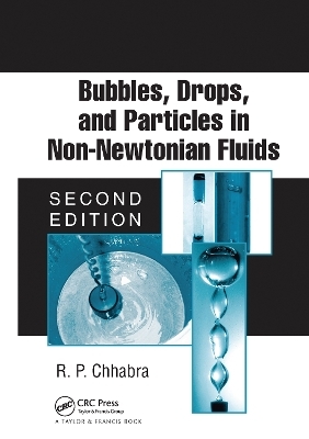 Bubbles, Drops, and Particles in Non-Newtonian Fluids - R.P. Chhabra