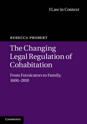 Changing Legal Regulation of Cohabitation -  Rebecca Probert