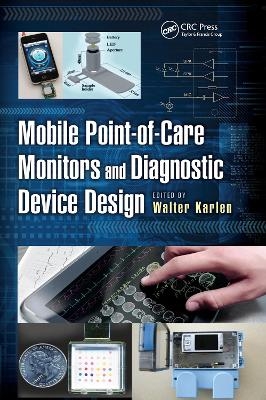 Mobile Point-of-Care Monitors and Diagnostic Device Design - 