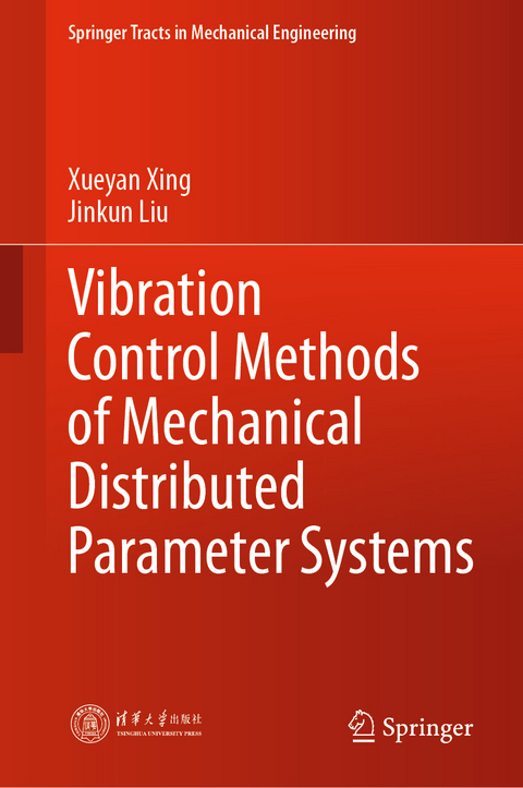Vibration Control Methods of Mechanical Distributed Parameter Systems - Xueyan Xing, Jinkun Liu