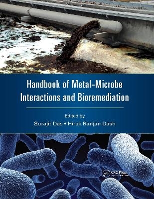 Handbook of Metal-Microbe Interactions and Bioremediation - 